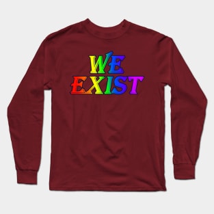 We Exist - Pride Rainbow Long Sleeve T-Shirt